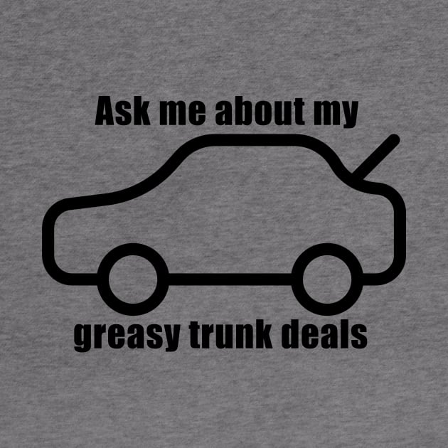 Greasy Trunk Deals by dege13